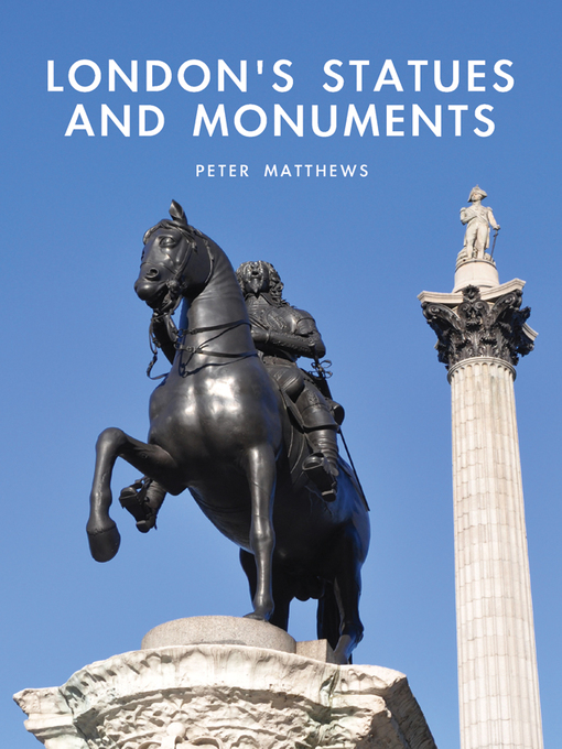 Title details for London's Statues and Monuments by Peter Matthews - Available
